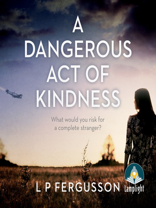 Title details for A Dangerous Act of Kindness by L P Fergusson - Wait list